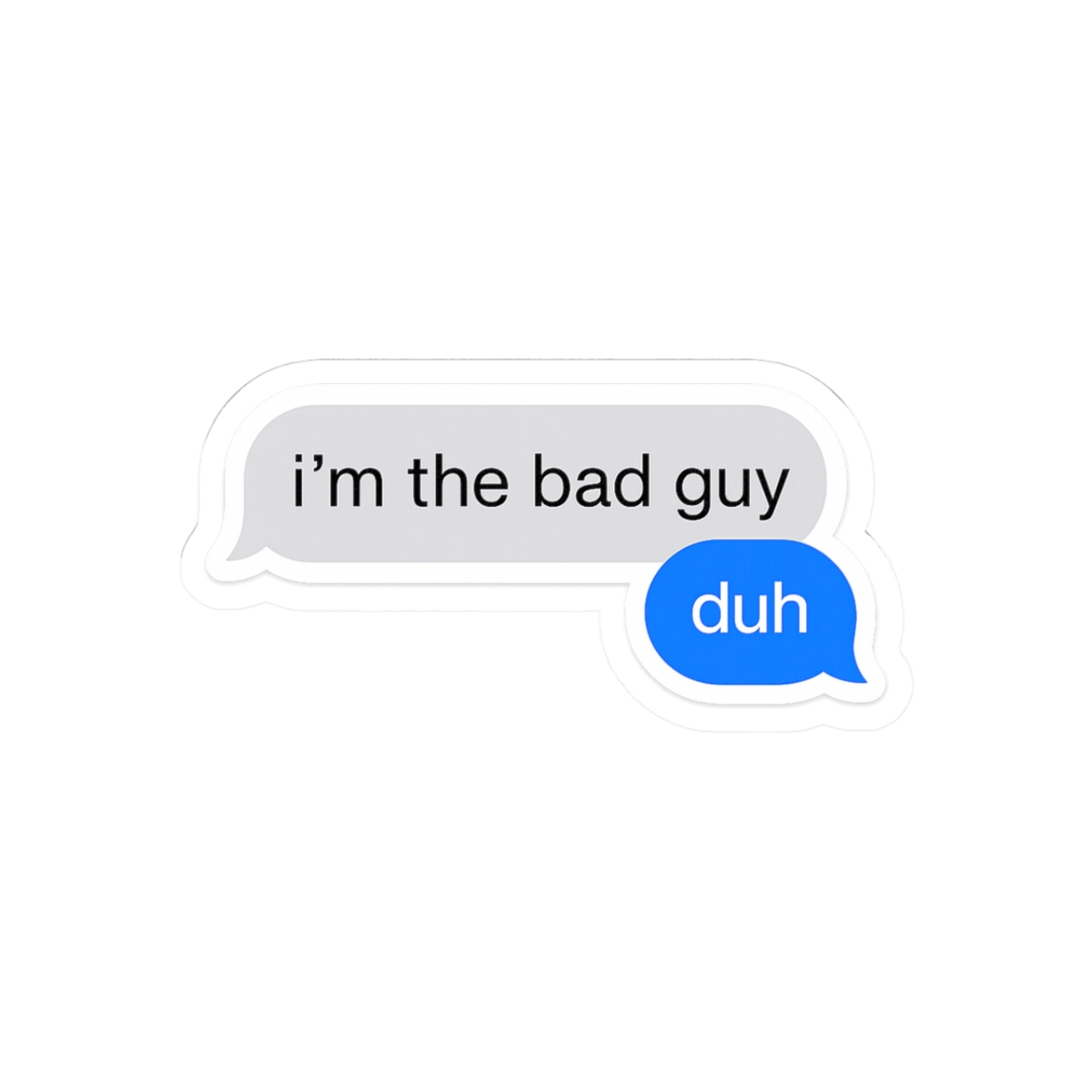 Bad Guy Sticker