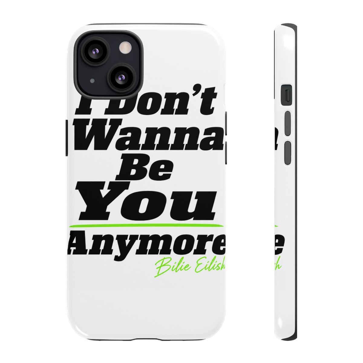 Billie Eilish "I Don" Phone Case