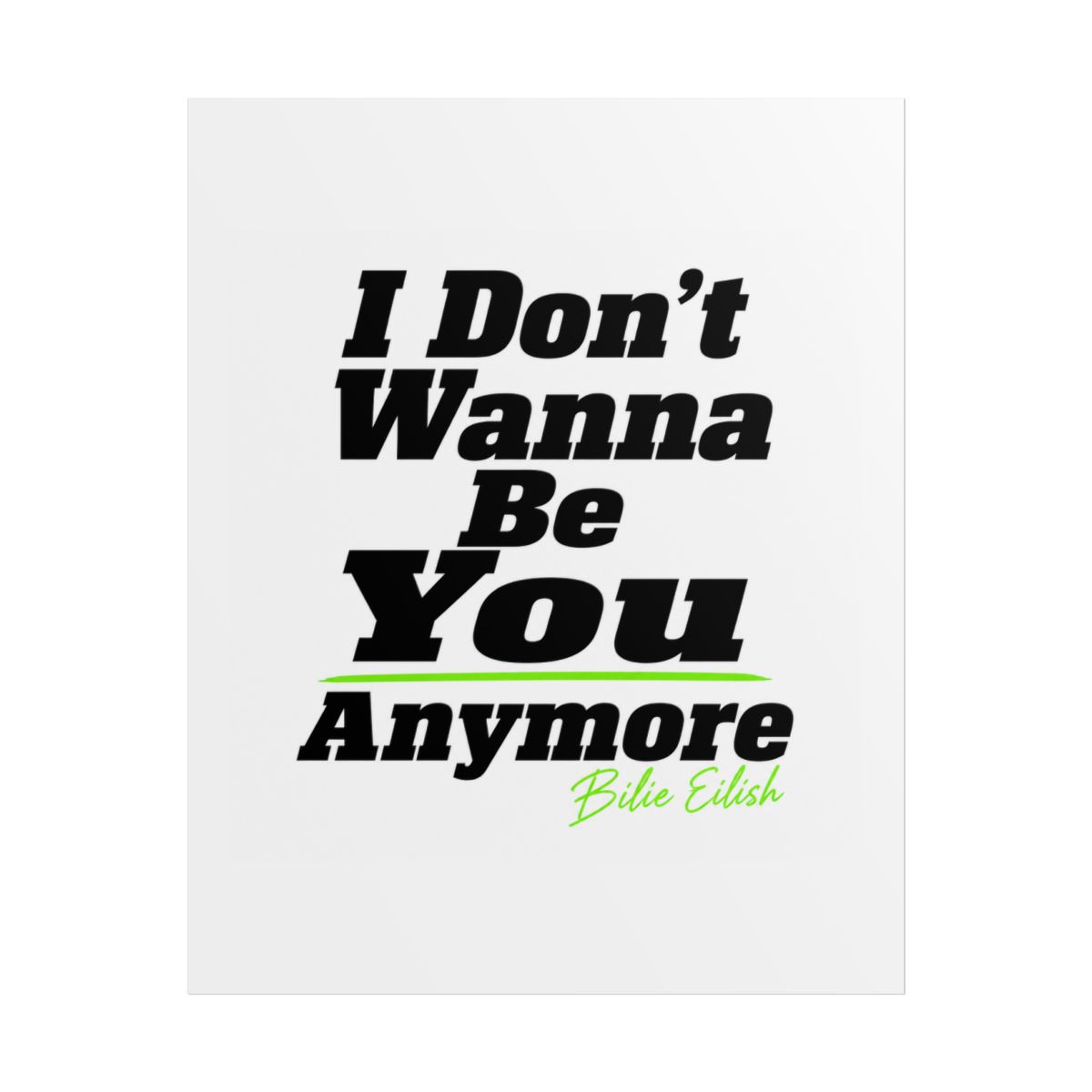Billie Eilish "I Don" Poster