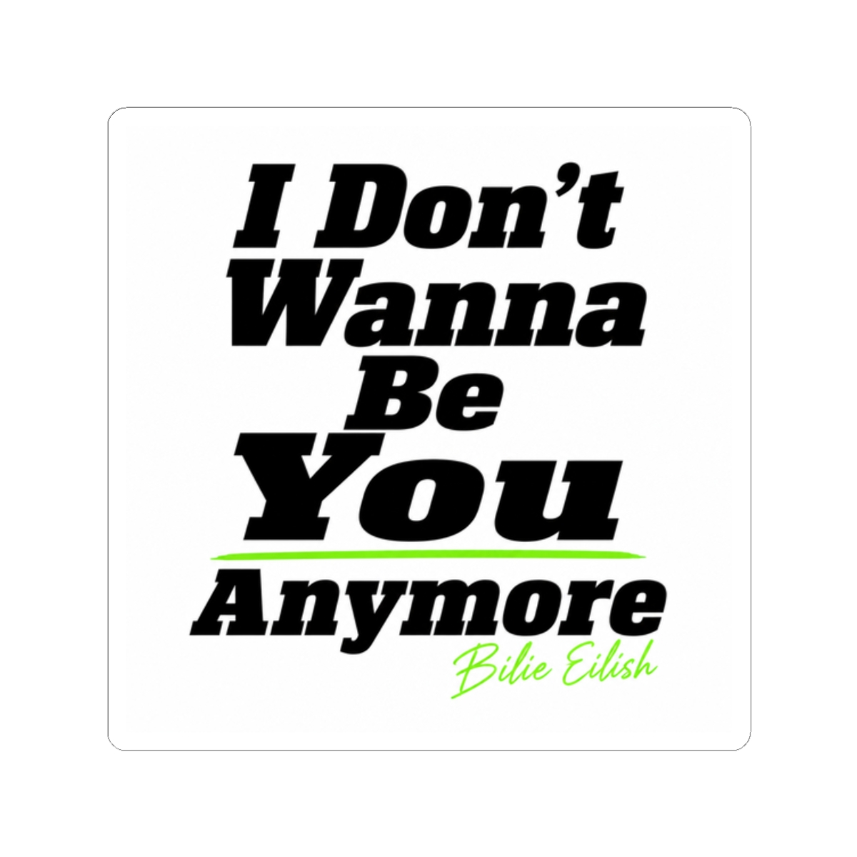 Billie Eilish "I Don" Sticker